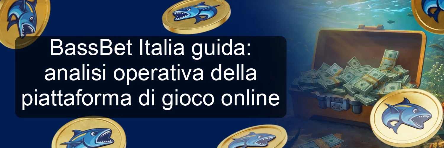 BassBet Italia guida: analisi operativa della piattaforma di gioco online