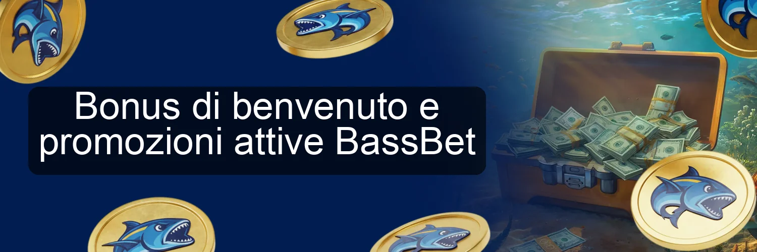 Bonus di benvenuto e promozioni attive BassBet