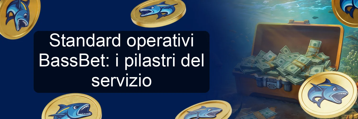 Standard operativi BassBet: i pilastri del servizio